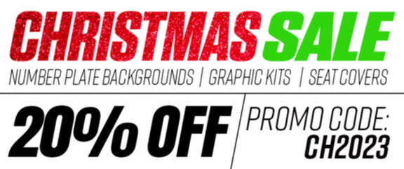 Holiday Sale!   Save 20% on Number Plate Backgrounds, Graphics Kits and Seat Covers.  Use Promo Code CH2023